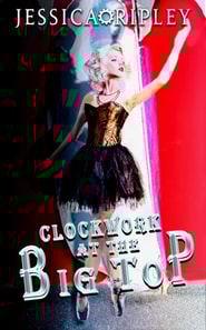 Clockwork at the Big Top