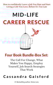 Title of publication Mid-Life Career Rescue Series Box Set (Books 1-4):The Call For Change, What Makes You Happy, Employ Yourself, Job Search Strategies That Work