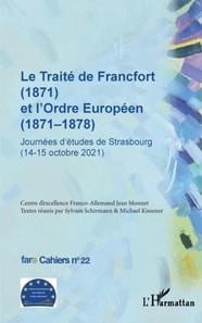 Le Traité de Francfort (1871) et l'Ordre Européen (1871-1878) N° 22