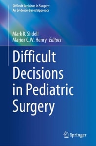 Difficult Decisions in Pediatric Surgery