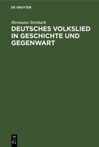 Deutsches Volkslied in Geschichte und Gegenwart