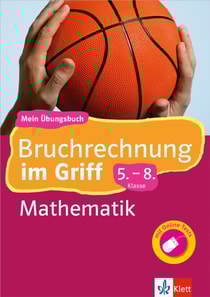 Klett Bruchrechnung im Griff Mathematik 5.-8. Klasse