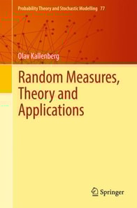 Random Measures, Theory and Applications