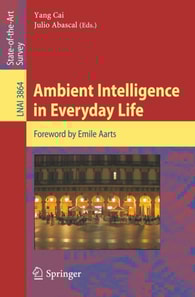Ambient Intelligence in Everyday Life