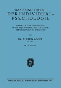 Praxis und Theorie der Individualpsychologie