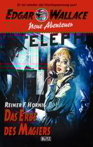 Edgar Wallace - Neue Abenteuer 09: Das Erbe des Magiers