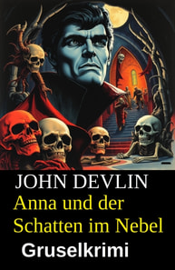 Anna und der Schatten im Nebel: Gruselkrimi