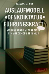 Auslaufmodell "Denkdiktatur" Führungskraft