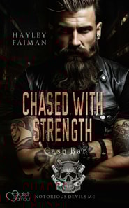 Notorious Devils MC Teil 9: Chased with Strength (Cash Bar)