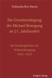 Die Grundsteinlegung der Michael-Bewegung im 21. Jahrhundert
