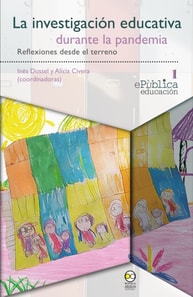 La investigación educativa durante la pandemia : reflexiones desde el terreno