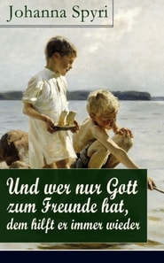 Und wer nur Gott zum Freunde hat, dem hilft er immer wieder