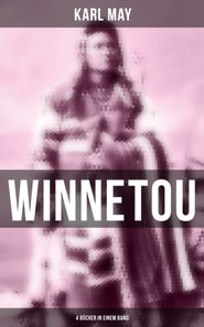 Winnetou (4 Bücher in einem Band)