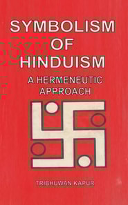 Symbolism Of Hinduism A Hermeneutic Approach