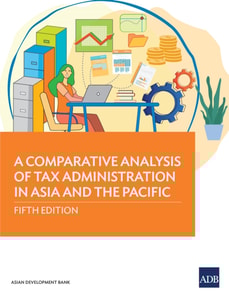 Comparative Analysis of Tax Administration in Asia and the Pacific