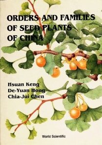 Orders And Families Of Seed Plants Of China