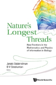 Nature's Longest Threads: New Frontiers In The Mathematics And Physics Of Information In Biology