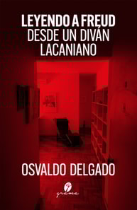 Leyendo a Freud desde un divan lacaniano