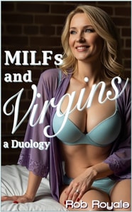 MILFs and Virgins: A Duology