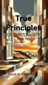 True Principles of Christianity Book Two
