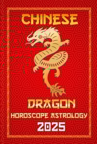 Dragon Chinese Horoscope 2025