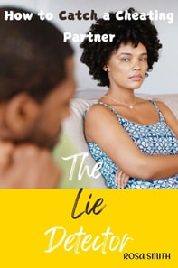 Lie Detector : How to Catch a Cheating Partner