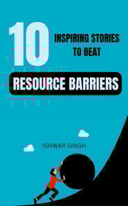 10 Inspiring Stories to Beat Resource Barriers