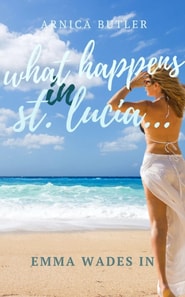 What Happens In St. Lucia... Emma Wades In