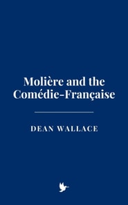 Moliere and the Comedie-Francaise