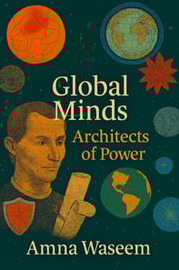 Global Minds: Architects of Power