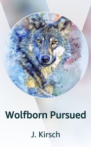 Wolfborn Pursued