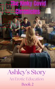 Ashley's Story: An Erotic Education