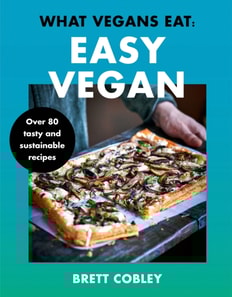 What Vegans Eat - Easy Vegan!