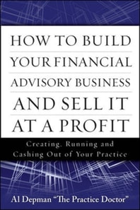How to Build Your Financial Advisory Business and Sell It at a Profit