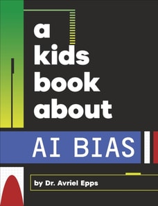 Kids Book About AI Bias