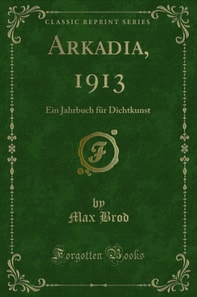 Arkadia, 1913