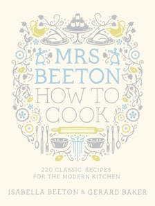 Mrs Beeton How to Cook