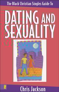 Black Christian Singles Guide To Dating and Sexuality