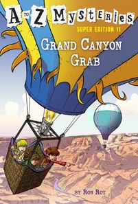to Z Mysteries Super Edition #11: Grand Canyon Grab