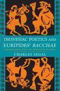 Dionysiac Poetics and Euripides' Bacchae
