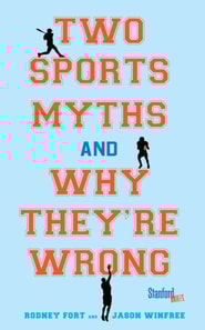 Two Sports Myths and Why They're Wrong