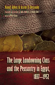 Large Landowning Class and the Peasantry in Egypt, 1837-1952