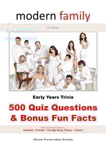 Modern Family TV Show Early Years Trivia: 500 Quiz Questions & Bonus Fun Facts
