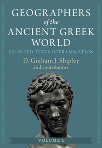 Geographers of the Ancient Greek World: Volume 2