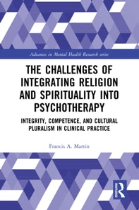 Challenges of Integrating Religion and Spirituality into Psychotherapy