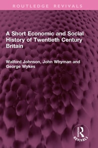 Short Economic and Social History of Twentieth Century Britain