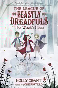 League of Beastly Dreadfuls #3: The Witch's Glass