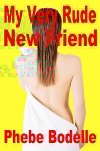 My Very Rude New Friend