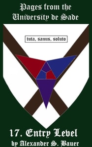 Pages from the University de Sade Episode 17: Entry Level