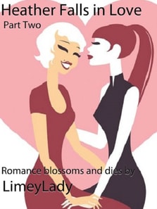 Heather Falls in Love Part Two